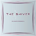 The Shiver (ITA) : Acoustic Experience #1